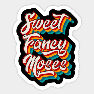 Sweet Fancy Moses Sticker